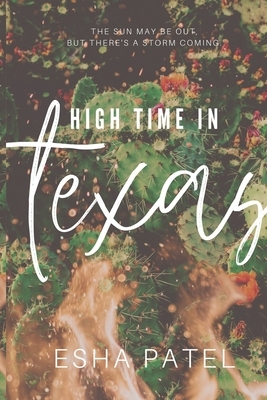 High Time in Texas by Esha Patel