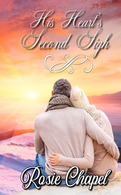 His Heart's Second Sigh by Rosie Chapel