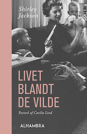 Livet blandt de vilde by Shirley Jackson