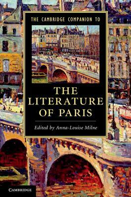 The Cambridge Companion to the Literature of Paris by 