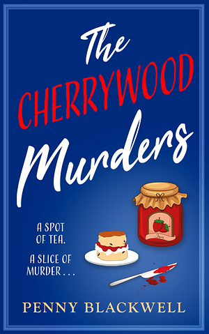The Cherrywood Murders by Penny Blackwell