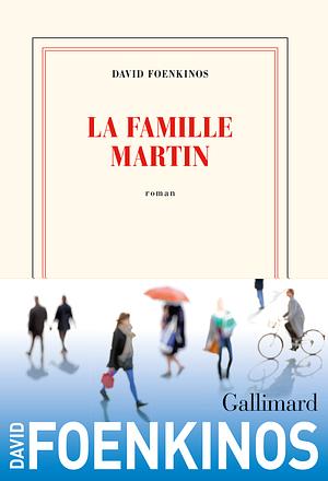 La famille Martin by David Foenkinos