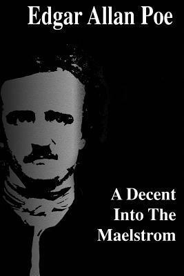 A Decent Into The Maelstrom by Edgar Allan Poe