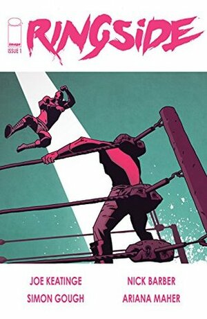 Ringside #1 by Nick Barber, Joe Keatinge, Simon Gough