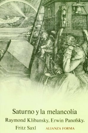 Saturno y la melancolía by Erwin Panofsky, Fritz Saxl, Raymond Klibansky