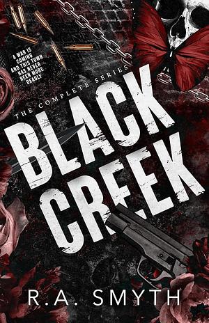 Black Creek: The Complete Series by R.A. Smyth