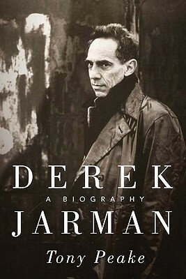 Derek Jarman: A Biography by Tony Peake