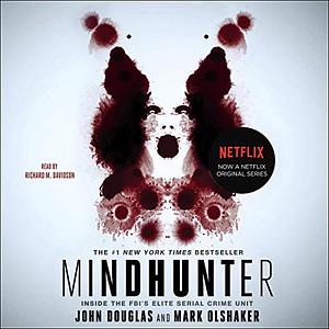 Mindhunter: Inside the FBI's Elite Serial Crime Unit by John E. Douglas