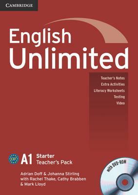 English Unlimited Starter Teacher's Pack (Teacher's Book with DVD-Rom) [With DVD ROM] by Adrian Doff, Johanna Stirling