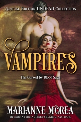 Vampires: The Cursed by Blood UNDEAD Special Edition by Marianne Morea