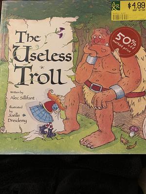 The Useless Troll by Alec Sillifant