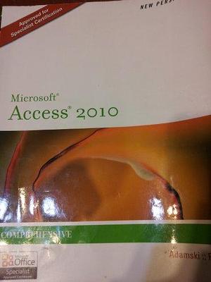 New Perspectives on Microsoft Access 2010, Comprehensive by Joseph J. Adamski, Kathy T. Finnegan