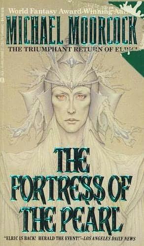 The Fortress of the Pearl by Michael Moorcock