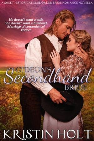 Gideon's Secondhand Bride by Kristin Holt