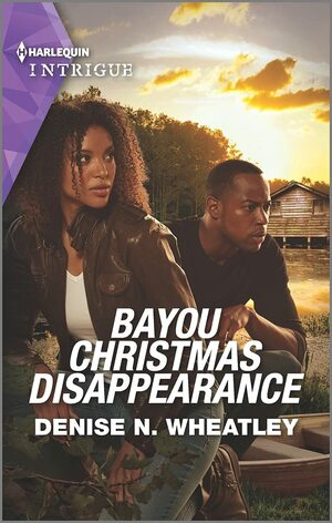 Bayou Christmas Disappearance by Denise N. Wheatley