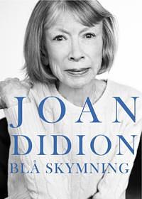 Blå skymning by Joan Didion