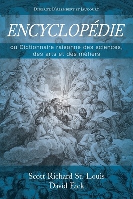 Encyclopédie: ou Dictionnaire raisonné des sciences, des arts et des métiers by Denis Diderot