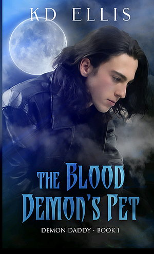 The Blood Demon's Pet by K.D. Ellis, K.D. Ellis