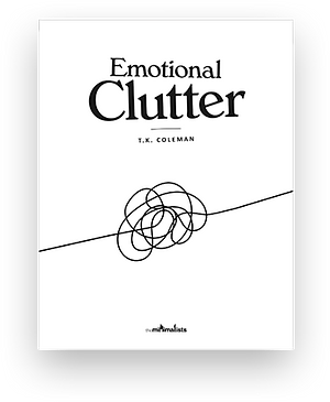 Emotional Clutter by T.K. Coleman