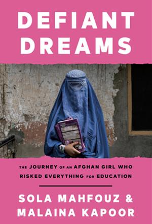 Defiant Dreams by Sola Mahfouz, Malaina Kapoor