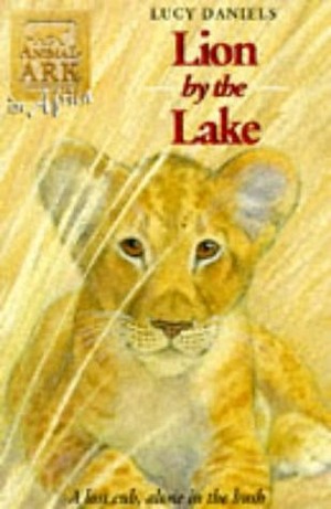 Lion by the Lake by Lucy Daniels, Ben M. Baglio