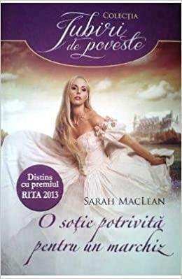 O soţie potrivită pentru un marchiz by Sarah MacLean, Elena Marin