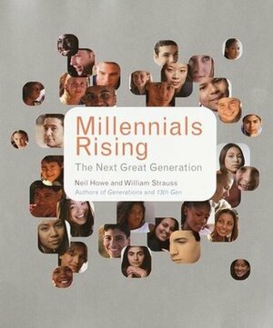 Millennials Rising: The Next Great Generation by William Strauss, Neil Howe