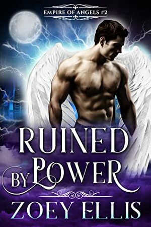 Ruined by Power by Zoey Ellis