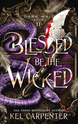 Blessed be the Wicked by Kel Carpenter, Lucinda Dark