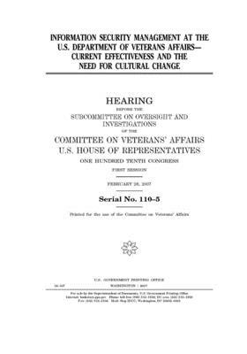 Information security management at the U.S. Department of Veterans Affairs: current effectiveness and the need for cultural change by Committee On Veterans (house), United St Congress, United States House of Representatives