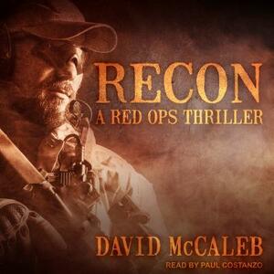 Recon: A Red Ops Thriller by David McCaleb