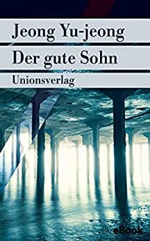 Der gute Sohn: Thriller by You-Jeong Jeong