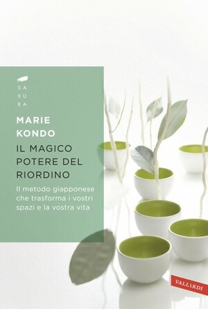 Il magico potere del riordino by Marie Kondo