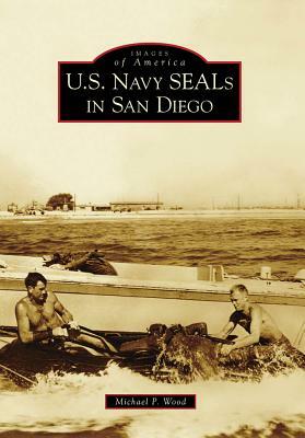 U.S. Navy SEALs in San Diego by Michael P. Wood