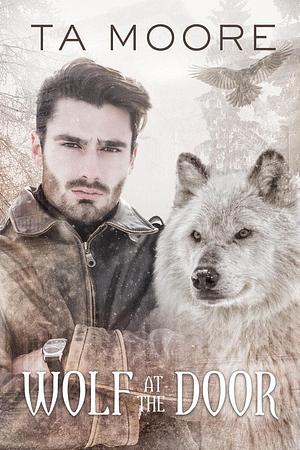 Wolf at the Door by T.A. Moore, T.A. Moore