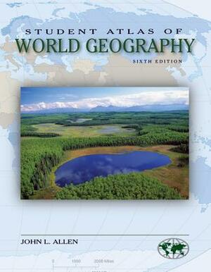 Student Atlas of World Geography by John L. Allen