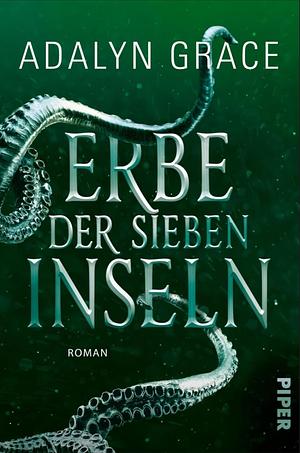 Erbe der sieben Inseln: Roman by Adalyn Grace