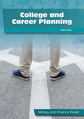 College and Career Planning by Katie Sharp