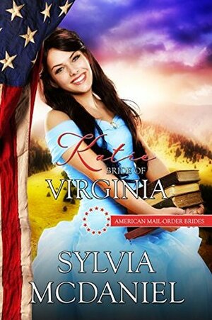 Katie: Bride of Virginia by Sylvia McDaniel