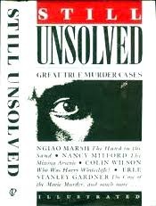 Still Unsolved: Great True Murder Cases by Richard Glyn Jones