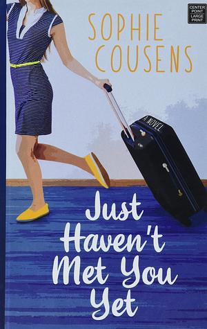 Just Haven't Met You Yet by Sophie Cousens