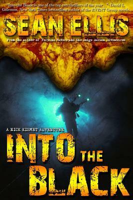 Into the Black: A Nick Kismet Adventure by Sean Ellis