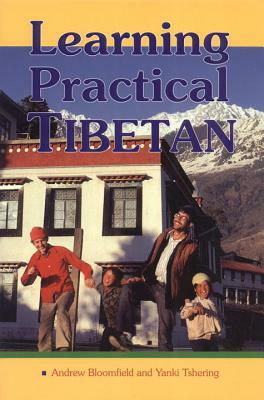 Learning Practical Tibetan by Yanki Tshering, Andrew Bloomfield