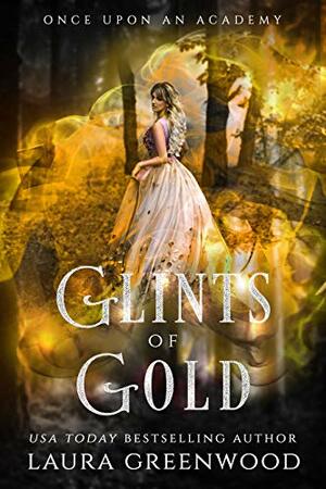 Glints Of Gold by Laura Greenwood