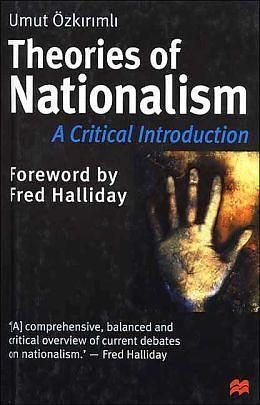 Theories of Nationalism: A Critical Introduction by Umut Özkırımlı, Umut Özkırımlı