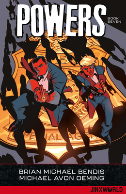 Powers Book Seven by Michael Avon Oeming, Brian Michael Bendis