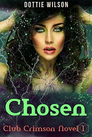 Chosen (Club Crimson 1) by Dottie Wilson