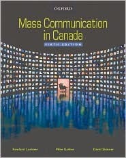 Mass Communication in Canada by David Skinner, Rowland Lorimer, Mike Gasher