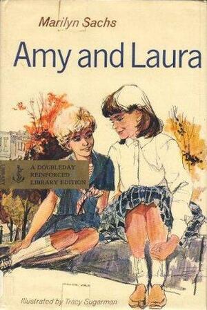 Amy & Laura by Marilyn Sachs
