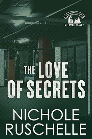 The love of secrets by Nichole Ruschelle